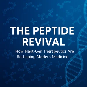 The Peptide Revival: How Next-Gen Therapeutics Are Reshaping Modern Medicine