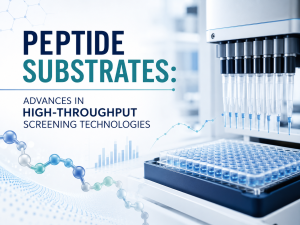 Peptide Substrates: Advances in High-Throughput Screening Technologies